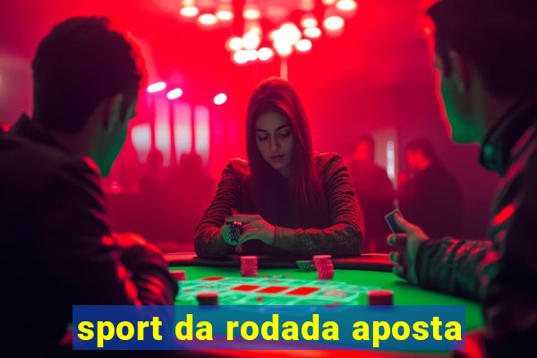 sport da rodada aposta